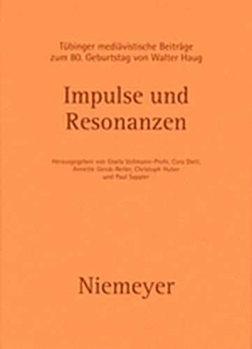 Impulse Und Resonanzen: Tubinger Mediavistische Beitrage Zum 80. Geburtstag Von Walter Haug (German Edition)
