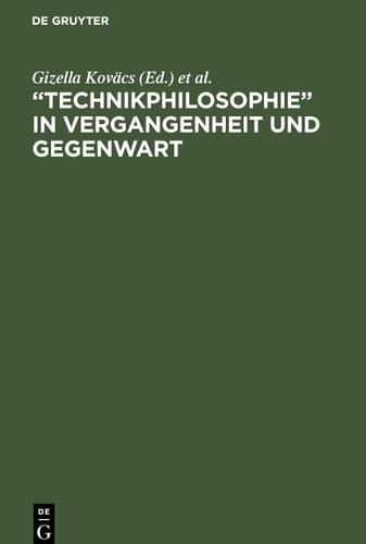 ,,Technikphilosophie in Vergangenheit und Gegenwart