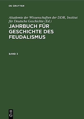 Jahrbuch Für Geschichte des Feudalismus. Band 3
