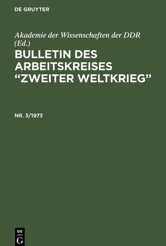 Bulletin des Arbeitskreises Zweiter Weltkrieg . Nr. 3/1973
