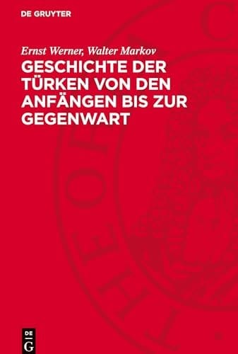 Geschichte der Türken Von Den Anfängen Bis Zur Gegenwart