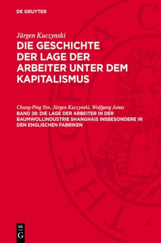 Die Lage der Arbeiter in der Baumwollindustrie Shanghais insbesondere in den englischen Fabriken