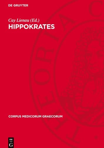 Hippokrates Über Nachempfängnis, Geburtshilfe und Schwangerschaftsleiden