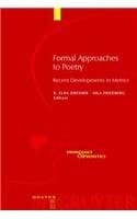 Formal Approaches to Poetry Recent Developments in Metrics