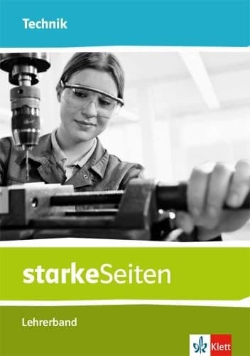Starke Seiten - Technik Lehrerband / von Anja-Christina Karger, Wolf Machon, Martina Meckbach, Mouloud Moussaoui, Sascha Renner. ...