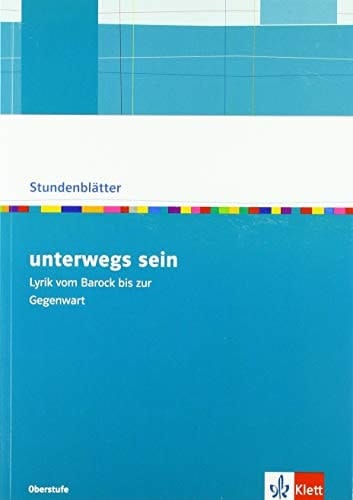 Unterwegs sein Lyrik vom Barock bis zur Gegenwart. Stundenblätter / Arnhild Nachreiner, Ina Rogge. .... ...