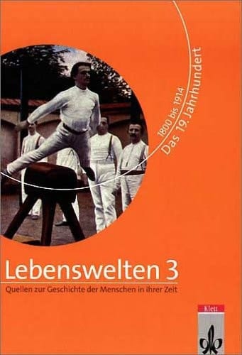 Lebenswelten Das 19. Jahrhundert 1800 bis 1914 / hrsg. von Ute Daniel / [Bearb. dieses Bd.: Gerhard Brunn ...]