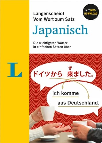 Langenscheidt Vom Wort zum Satz Japanisch Die wichtigsten Wörter in einfachen Sätzen üben mit MP3-Download