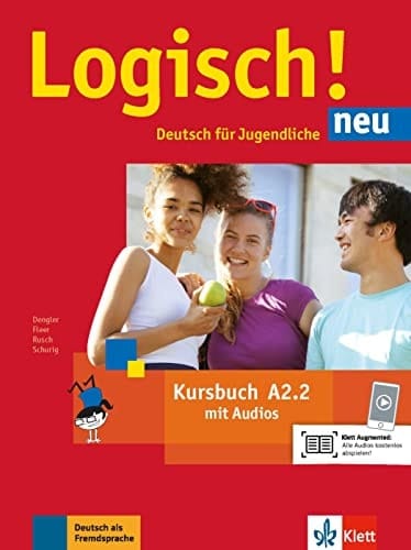 Logisch! neu Kursbuch / von Stefanie Dengler, Sarah Fleer, Paul Rusch, Cordula Schurig. A2.2. ...