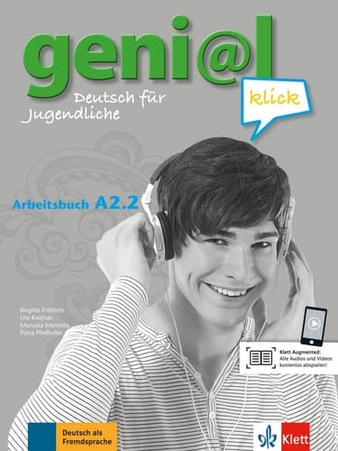 Geni_372l klick Arbeitsbuch A2.2 / Birgitta Fröhlich, Ute Koithan, Maruska Mariotta, Petra Pfeifhofer. ...