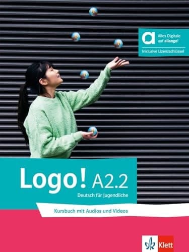 Logo! A2.2 - Hybride Ausgabe allango Deutsch für Jugendliche. Kursbuch mit Audios und Videos inklusive Lizenzschlüssel allango (24 Monate)