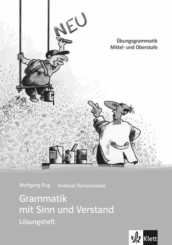 Grammatik mit Sinn und Verstand Übungsgrammatik Mittel- und Oberstufe