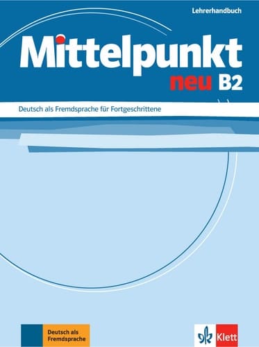 Mittelpunkt neu B2 Deutsch als Fremdsprache für Fortgeschrittene