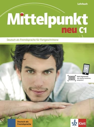 Mittelpunkt neu C1 Deutsch als Fremdsprache für Fortgeschrittene : Lehrbuch