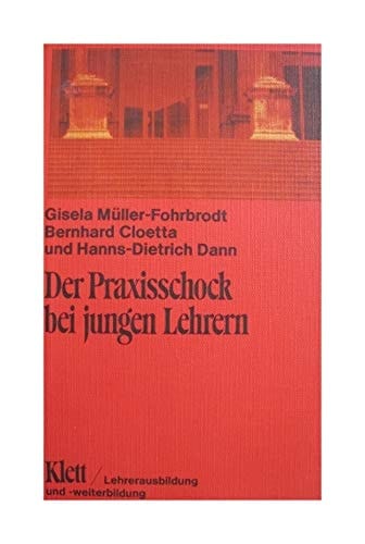Der Praxisschock bei jungen Lehrern Formen, Ursachen, Folgerungen