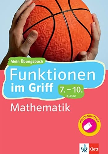 Klett Funktionen im Griff Mathematik 7.-10. Klasse