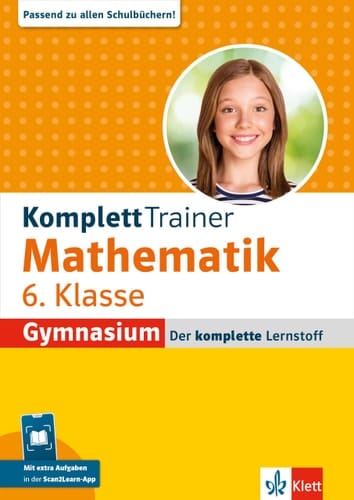 Klett KomplettTrainer Gymnasium Mathematik 6. Klasse Der komplette Lernstoff mit Scan2Learn-App