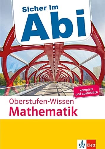 Klett Sicher im Abi Oberstufen-Wissen Mathematik Komplett und ausführlich