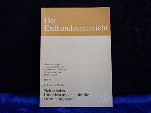 Sich erholen Unterrichtsmodelle für die Orientierungsstufe