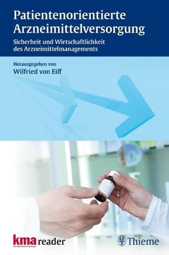 Patientenorientierte Arzneimittelversorgung Sicherheit und Wirtschaftlichkeit des Arzneimittelmanagements