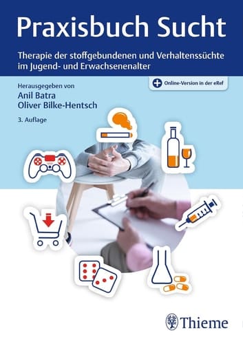 Praxisbuch Sucht - Therapie der stoffgebundenen und Verhaltenssüchte im Jugend- und Erwachsenenalter