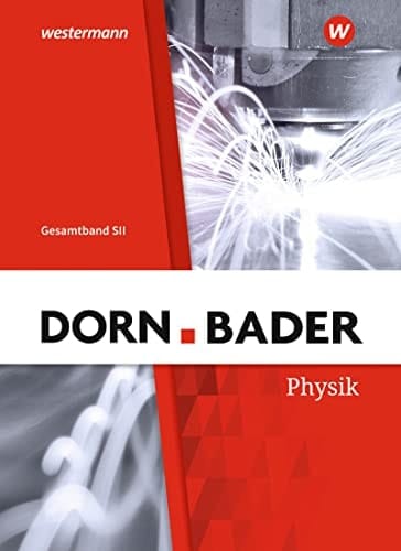 Dorn/Bader Physik SII - Allgemeine Ausgabe 2022 Gesamtband Schülerband