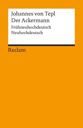 Der Ackermann. Frühneuhochdeutsch / Neuhochdeutsch.