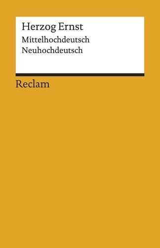 Herzog Ernst Mittelhochdeutsch/Neuhochdeutsch : in der Fassung B mit den Fragmenten der Fassungen A, B und Kl