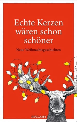 Echte Kerzen wären schon schöner Neue Weihnachtsgeschichten