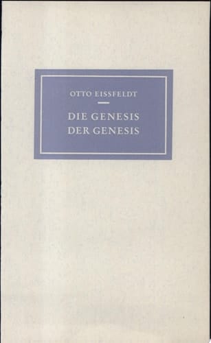 Die Genesis der Genesis vom Werdegang des ersten Buches der Bibel