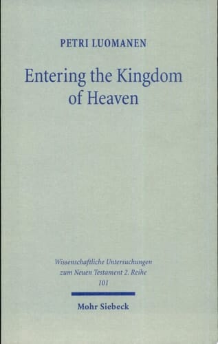 Entering the Kingdom of Heaven A Study on the Structure of Matthew's View of Salvation