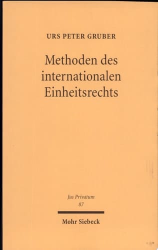 Methoden des internationalen Einheitsrechts