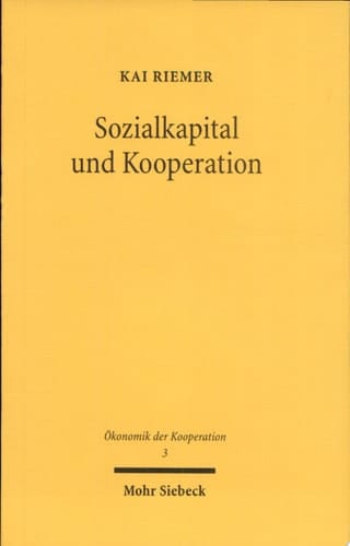 Sozialkapital und Kooperation zur Rolle von Sozialkapital im Management zwischenbetrieblicher Kooperationsbeziehungen