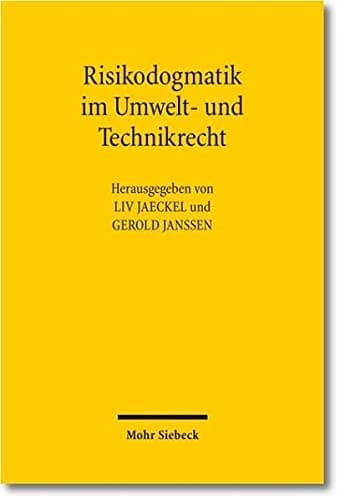 Risikodogmatik im Umwelt- und Technikrecht von der Gefahrenabwehr zum Risikomanagement