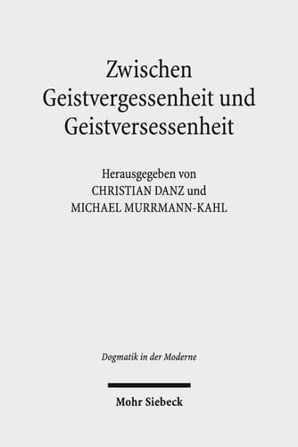 Zwischen Geistvergessenheit und Geistversessenheit Perspektiven der Pneumatologie im 21. Jahrhundert