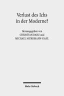 Verlust des Ichs in der Moderne? - Erkundungen aus literaturwissenschaftlicher und theologischer Perspektive