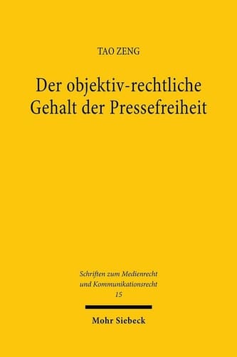 Der objektiv-rechtliche Gehalt der Pressefreiheit Das Institut "Freie Presse"