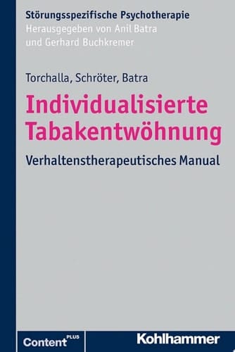 Individualisierte Tabakentwöhnung Verhaltenstherapeutisches Manual