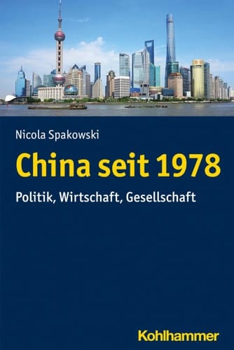 China seit 1978 Politik, Wirtschaft, Gesellschaft