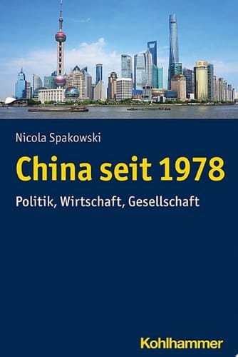 China seit 1978 Politik, Wirtschaft, Gesellschaft