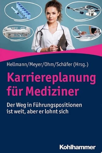 Karriereplanung für Mediziner Der Weg in Führungspositionen ist weit, aber er lohnt sich