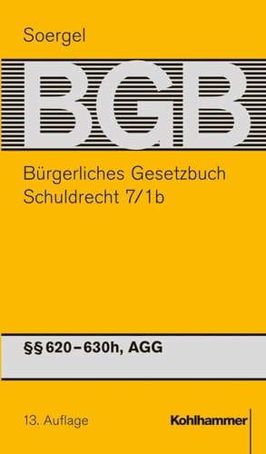 Burgerliches Gesetzbuch Mit Einfuhrungsgesetz Und Nebengesetzen (Bgb) Band 9/1b: Schuldrecht 7/1b 620-630h, Agg