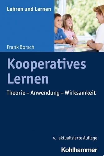 Kooperatives Lernen Theorie - Anwendung - Wirksamkeit