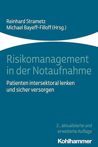 Risikomanagement in der Notaufnahme Patienten intersektoral lenken und sicher versorgen