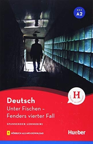 Unter Fischen - Fenders vierter Fall spannender Lernkrimi, Lektüre mit Audios online : Deutsch, A2