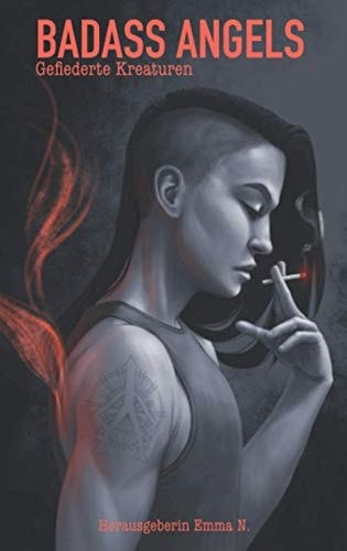 BADASS ANGELS: Gefiederte Kreaturen (German Edition)