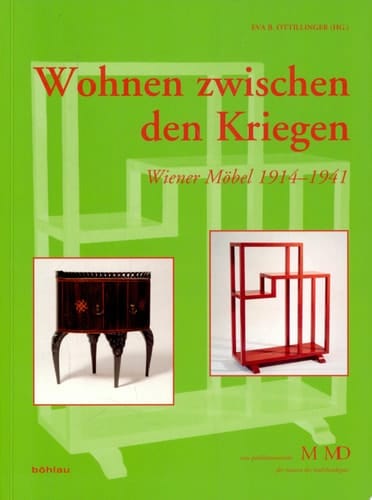 Wohnen zwischen den Kriegen Wiener Möbel 1914-1941