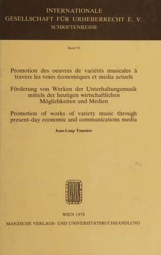Promotion des œuvres de variétés musicales à travers les voies économiques et media actuels =: Förderung von Werken der Unterhaltungsmusik ... für Urheberrecht ; Bd. 56) (French Edition)