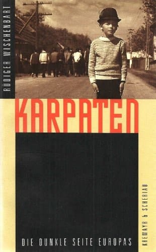 Karpaten die dunkle Seite Europas