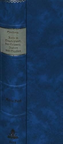 Friedrich Leopold, Graf zu Stolberg - Reise in Deutschland, der Schweiz, Italien und Sicilien Herausgegeben im Anschluss an die Stolberg-Biographie von Joh. Janssen - Nachdruck der Ausgabe Mainz 1877